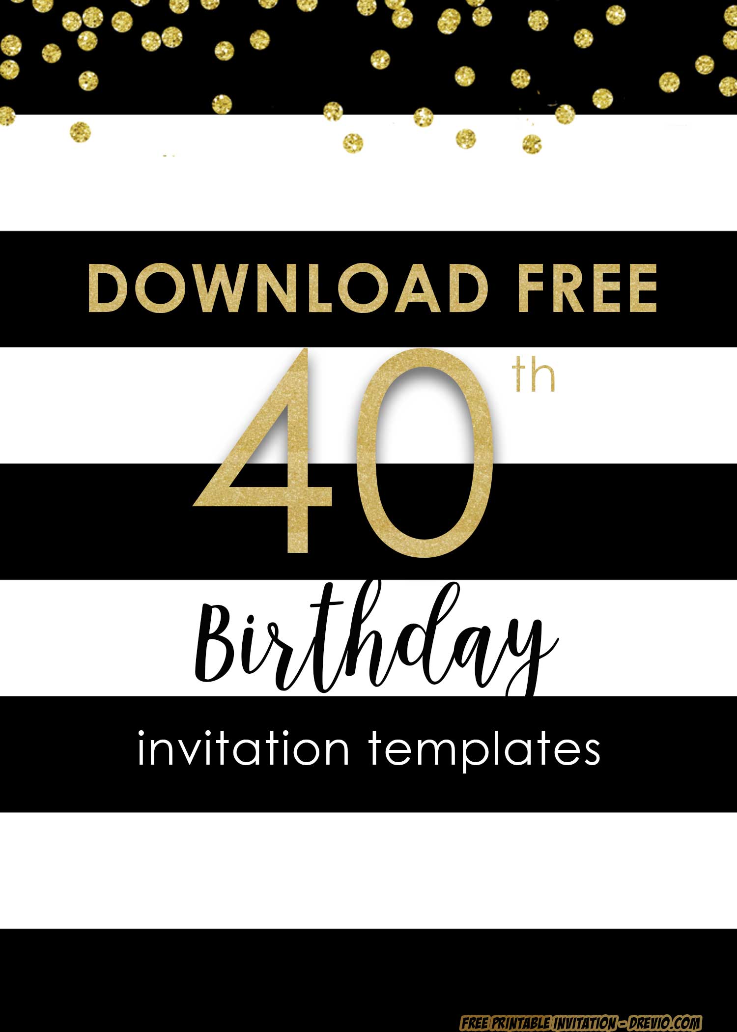 Free Printable 40th Birthday Invitation Templates Free Printable Birthday Invitation Templates Bagvania